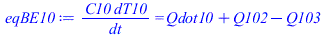 `/`(`*`(C10, `*`(dT10)), `*`(dt)) = `+`(Qdot10, Q102, `-`(Q103))