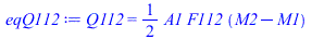 Q112 = `+`(`*`(`/`(1, 2), `*`(A1, `*`(F112, `*`(`+`(M2, `-`(M1)))))))