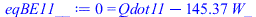 0 = `+`(Qdot11, `-`(`*`(145.3720527, `*`(W_))))