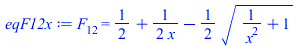 F[12] = `+`(`/`(1, 2), `/`(`*`(`/`(1, 2)), `*`(x)), `-`(`*`(`/`(1, 2), `*`(`^`(`+`(`/`(1, `*`(`^`(x, 2))), 1), `/`(1, 2))))))