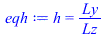 h = `/`(`*`(Ly), `*`(Lz))
