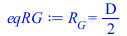 Typesetting:-mprintslash([eqRG := R[G] = `+`(`*`(`/`(1, 2), `*`(D)))], [R[G] = `+`(`*`(`/`(1, 2), `*`(D)))])