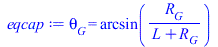 Typesetting:-mprintslash([eqcap := theta[G] = arcsin(`/`(`*`(R[G]), `*`(`+`(L, R[G]))))], [theta[G] = arcsin(`/`(`*`(R[G]), `*`(`+`(L, R[G]))))])