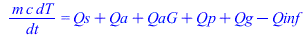 `/`(`*`(m, `*`(c, `*`(dT))), `*`(dt)) = `+`(Qs, Qa, QaG, Qp, Qg, `-`(Qinf))