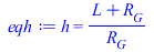Typesetting:-mprintslash([eqh := h = `/`(`*`(`+`(L, R[G])), `*`(R[G]))], [h = `/`(`*`(`+`(L, R[G])), `*`(R[G]))])