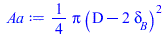 `+`(`*`(`/`(1, 4), `*`(Pi, `*`(`^`(`+`(D, `-`(`*`(2, `*`(delta[B])))), 2)))))