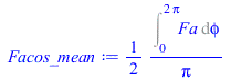 `+`(`/`(`*`(`/`(1, 2), `*`(Int(Fa, phi = 0 .. `+`(`*`(2, `*`(Pi)))))), `*`(Pi)))