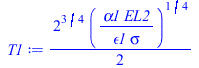 Typesetting:-mprintslash([T1 := `+`(`*`(`/`(1, 2), `*`(`^`(2, `/`(3, 4)), `*`(`^`(`/`(`*`(alpha1, `*`(EL2)), `*`(epsilon1, `*`(sigma))), `/`(1, 4))))))], [`+`(`*`(`/`(1, 2), `*`(`^`(2, `/`(3, 4)), `*`...