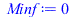 Typesetting:-mprintslash([Minf := 0], [0])