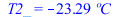 T2_ = `+`(`-`(`*`(23.2857023, `*`(?C))))