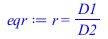r = `/`(`*`(D1), `*`(D2))