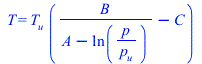 T = `*`(T[u], `*`(`+`(`/`(`*`(B), `*`(`+`(A, `-`(ln(`/`(`*`(p), `*`(p[u]))))))), `-`(C))))