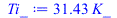 `+`(`*`(31.42789026, `*`(K_)))