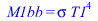 M1bb = `*`(sigma, `*`(`^`(T1, 4)))