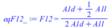 F12 = `/`(`*`(`+`(A1d, `*`(`/`(1, 2), `*`(A1l)))), `*`(`+`(`*`(2, `*`(A1d)), A1l)))