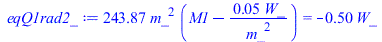 `+`(`*`(243.8661298, `*`(`^`(m_, 2), `*`(`+`(M1, `-`(`/`(`*`(0.5236364070e-1, `*`(W_)), `*`(`^`(m_, 2))))))))) = `+`(`-`(`*`(.5, `*`(W_))))