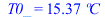 T0_ = `+`(`*`(15.3668033, `*`(�C)))
