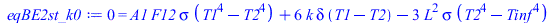 0 = `+`(`*`(A1, `*`(F12, `*`(sigma, `*`(`+`(`*`(`^`(T1, 4)), `-`(`*`(`^`(T2, 4)))))))), `*`(6, `*`(k, `*`(delta, `*`(`+`(T1, `-`(T2)))))), `-`(`*`(3, `*`(`^`(L, 2), `*`(sigma, `*`(`+`(`*`(`^`(T2, 4)),...