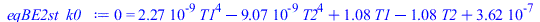 0 = `+`(`*`(0.22680e-8, `*`(`^`(T1, 4))), `-`(`*`(0.90720e-8, `*`(`^`(T2, 4)))), `*`(1.080, `*`(T1)), `-`(`*`(1.080, `*`(T2))), 0.3615924564e-6)