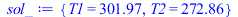 {T1 = 301.9699030, T2 = 272.8649504}