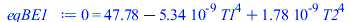 0 = `+`(47.78443204, `-`(`*`(0.5343849106e-8, `*`(`^`(T1, 4)))), `*`(0.1781283035e-8, `*`(`^`(T2, 4))))