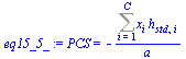 PCS = `+`(`-`(`/`(`*`(Sum(`*`(x[i], `*`(h[std, i])), i = 1 .. C)), `*`(a))))