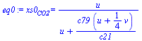 xs0[CO2] = `/`(`*`(u), `*`(`+`(u, `/`(`*`(c79, `*`(`+`(u, `*`(`/`(1, 4), `*`(v))))), `*`(c21)))))