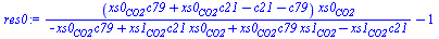 `+`(`/`(`*`(`+`(`*`(xs0[CO2], `*`(c79)), `*`(xs0[CO2], `*`(c21)), `-`(c21), `-`(c79)), `*`(xs0[CO2])), `*`(`+`(`-`(`*`(xs0[CO2], `*`(c79))), `*`(xs1[CO2], `*`(c21, `*`(xs0[CO2]))), `*`(xs0[CO2], `*`(c...