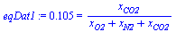 .105 = `/`(`*`(x[CO2]), `*`(`+`(x[O2], x[N2], x[CO2])))