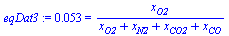 0.53e-1 = `/`(`*`(x[O2]), `*`(`+`(x[O2], x[N2], x[CO2], x[CO])))