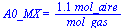 A0_MX = `+`(`/`(`*`(1.1, `*`(mol_aire)), `*`(mol_gas)))