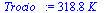 `+`(`*`(318.8, `*`(K_)))