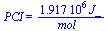 PCI = `+`(`/`(`*`(0.1917e7, `*`(J_)), `*`(mol_)))
