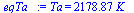 Ta = `+`(`*`(2178.8706083976006855, `*`(K_)))