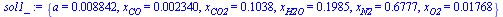 {a = 0.8842e-2, x[CO] = 0.2340e-2, x[CO2] = .1038, x[H2O] = .1985, x[N2] = .6777, x[O2] = 0.1768e-1}