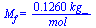 M[f] = `+`(`/`(`*`(.1260, `*`(kg_)), `*`(mol_)))