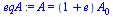 A = `*`(`+`(1, e), `*`(A[0]))