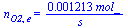 n[O2, e] = `+`(`/`(`*`(0.1213e-2, `*`(mol_)), `*`(s_)))