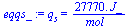 q[s] = `+`(`/`(`*`(0.2777e5, `*`(J_)), `*`(mol_)))