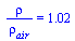`/`(`*`(rho), `*`(rho[air])) = 1.02
