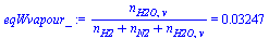 `/`(`*`(n[H2O, v]), `*`(`+`(n[H2], n[N2], n[H2O, v]))) = 0.3247e-1