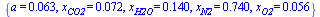 {a = 0.63e-1, x[CO2] = 0.72e-1, x[H2O] = .14, x[N2] = .74, x[O2] = 0.56e-1}