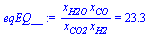 `/`(`*`(x[H2O], `*`(x[CO])), `*`(x[CO2], `*`(x[H2]))) = 23.3