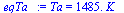 Ta = `+`(`*`(1485., `*`(K_)))