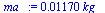 `+`(`*`(0.1170e-1, `*`(kg_)))