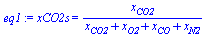 xCO2s = `/`(`*`(x[CO2]), `*`(`+`(x[CO2], x[O2], x[CO], x[N2])))