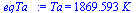 Ta = `+`(`*`(1869.592838, `*`(K_)))