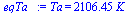 Ta = `+`(`*`(2106.4481953978877928, `*`(K_)))