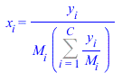 x[i] = `/`(`*`(y[i]), `*`(M[i], `*`(Sum(`/`(`*`(y[i]), `*`(M[i])), i = 1 .. C))))