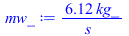 `+`(`/`(`*`(6.121202419, `*`(kg_)), `*`(s_)))